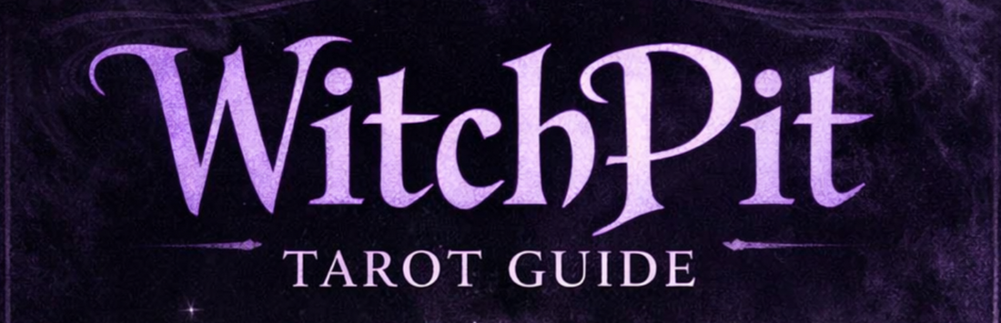 The WitchPit Tarot Guide
